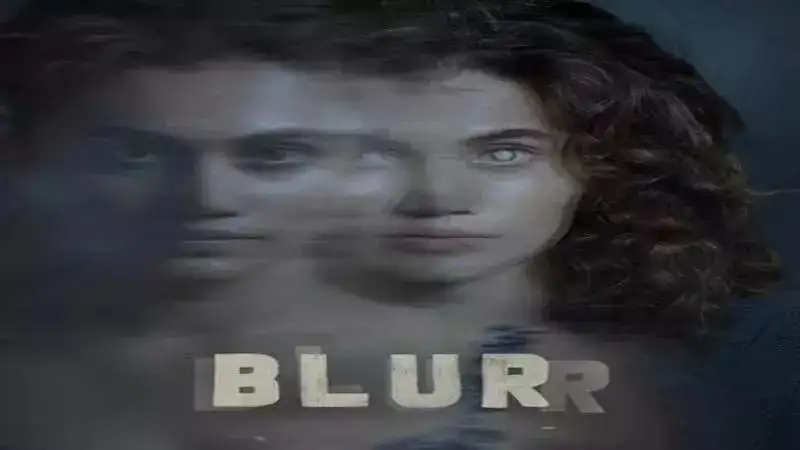 Taapsee Pannu starrer ‘Blurr’ releases its trailer and it will keep you hooked to your seats!