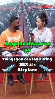 Things You Can Say During Sex & In Airplane RJ PRERNA