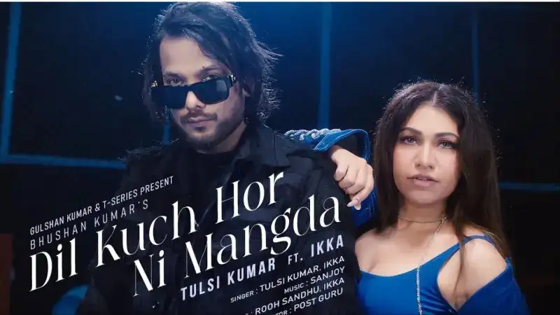 ‘Dil Kuch Hor Ni Mangda’ by Tulsi Kumar and Ikka out! Check out the track on Gaana now