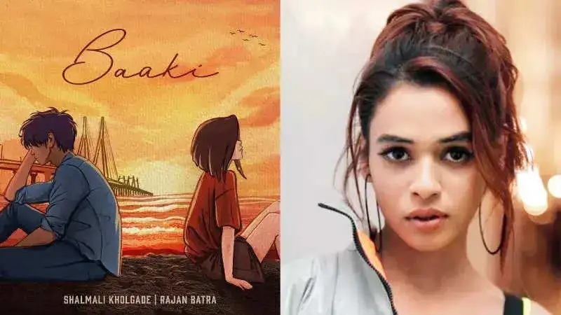 Shalmali Kholgade and Rajan Batra’s new song ‘Baaki’ out now!