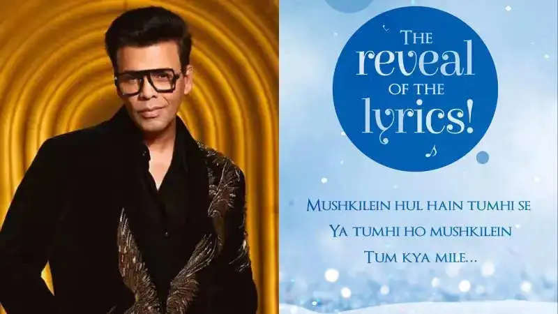 Karan Johar reveals the lyrics of ‘Tum Kya Mile’ from ‘Rocky Aur Rani Kii Prem Kahaani’!