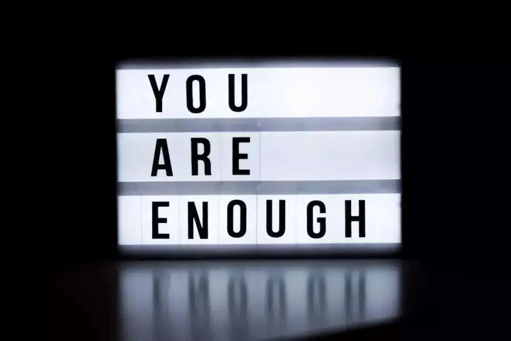 you are enough.